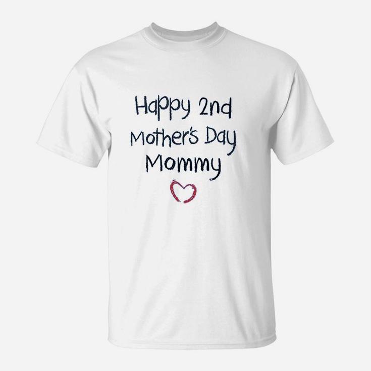 Happy 2Nd Mothers Day Mommy T-Shirt