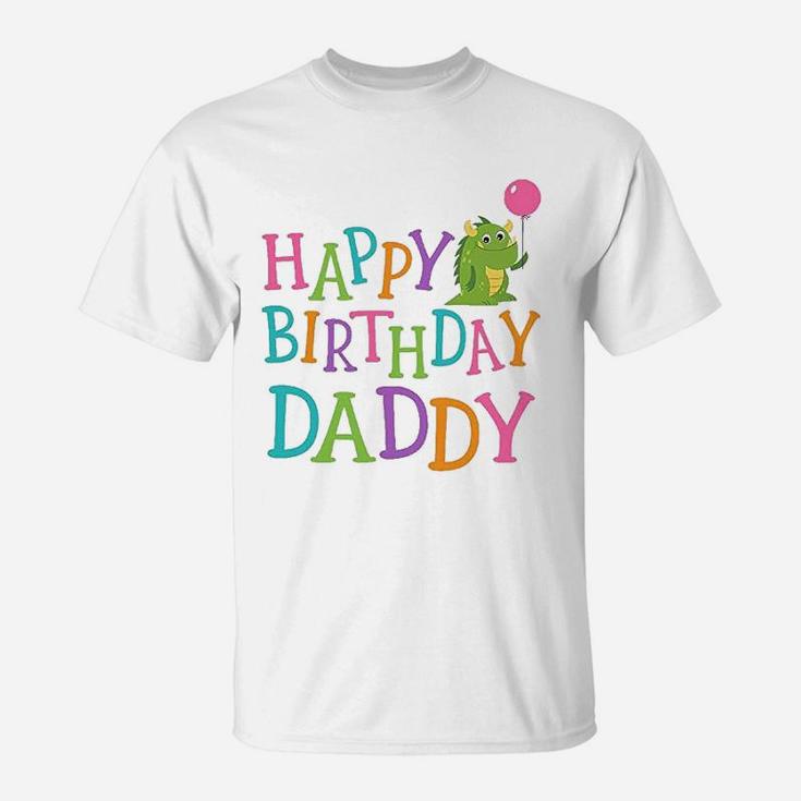 Happy Birthday Daddy T-Shirt