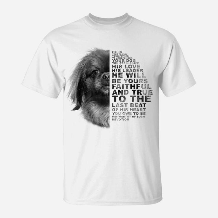 He Is Your Friend Your Partner Your Dog Pekingese Dogs Lover T-Shirt