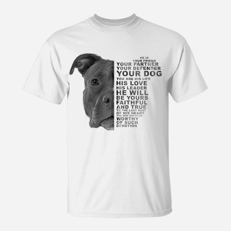 He Is Your Friend Your Partner Your Dog Puppy Pitbull Pittie Zip Hoodie T-Shirt