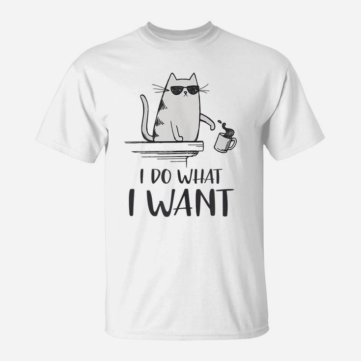 I Do What I Want Funny Cat Lovers T-Shirt