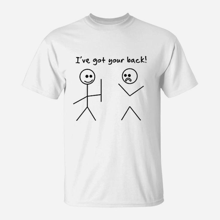 I Have Got Your Back T-Shirt