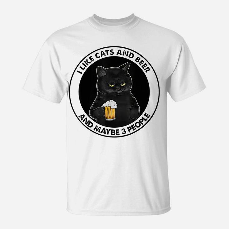 I Like Beer My Cat And Maybe 3 People Cat Lovers T-Shirt
