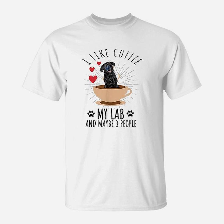 I Like Coffee My Lab And Maybe 3 People Black Labrador T-Shirt