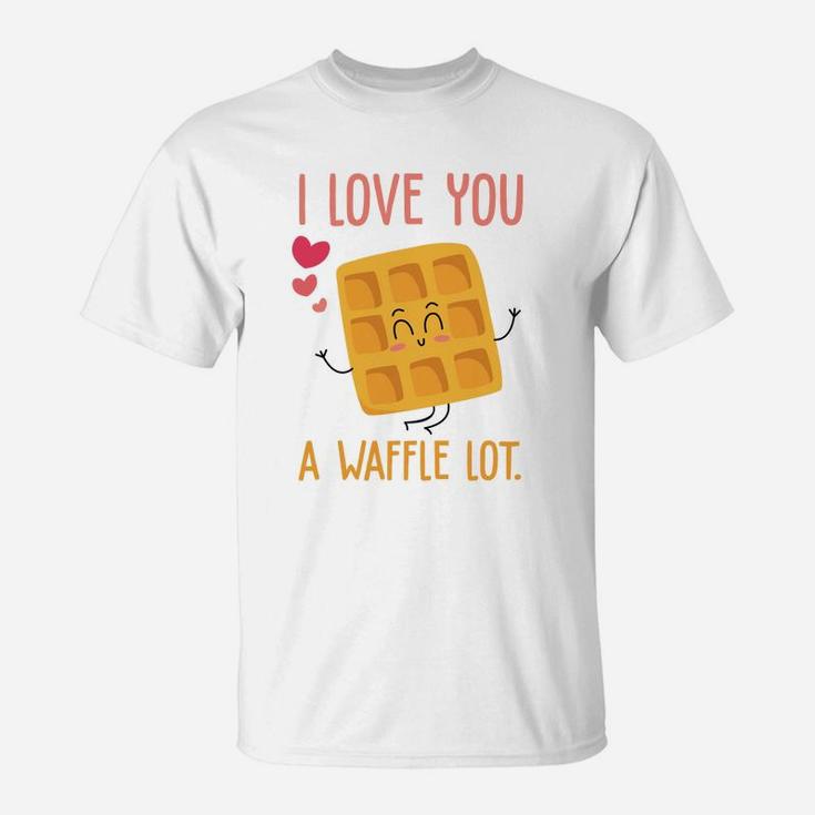 I Love You A Waffle Lot Valentine Day Gift Happy Valentines Day T-Shirt