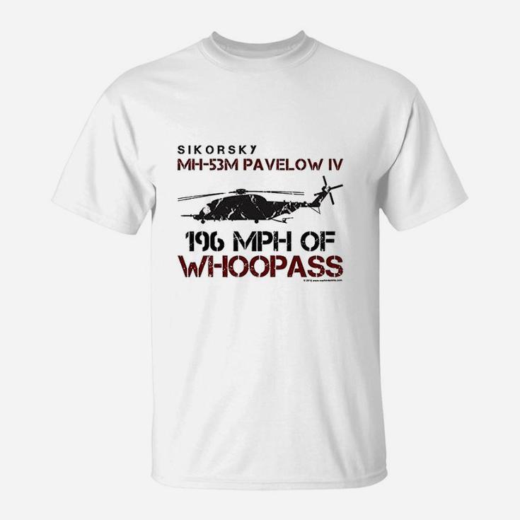 Ikorsky Mh53m Pavelow Iv 196 Mph Of Whoopass T-Shirt