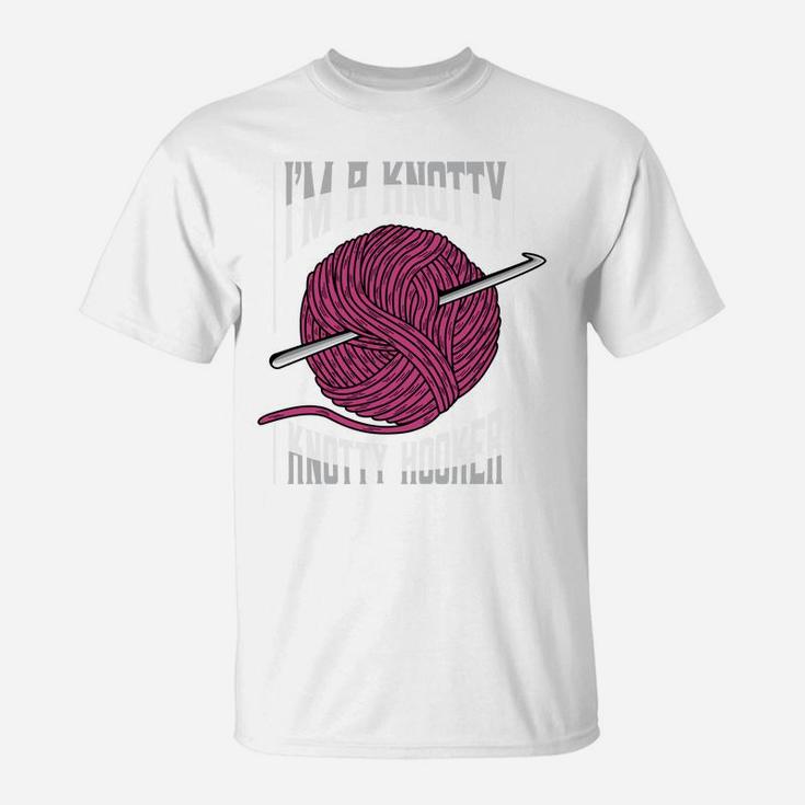 I'm A Knotty Hooker Funny Crochet Lover Cute Crocheter Humor Sweatshirt T-Shirt
