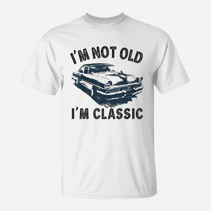 Im Not Old Classic Car Vintage Hot Rod T-Shirt