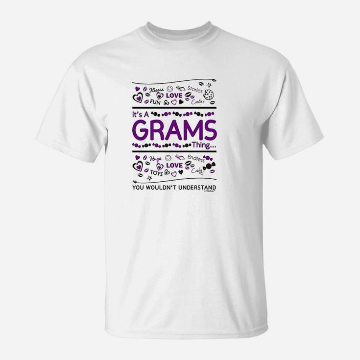 It Is A Grams Thing T-Shirt