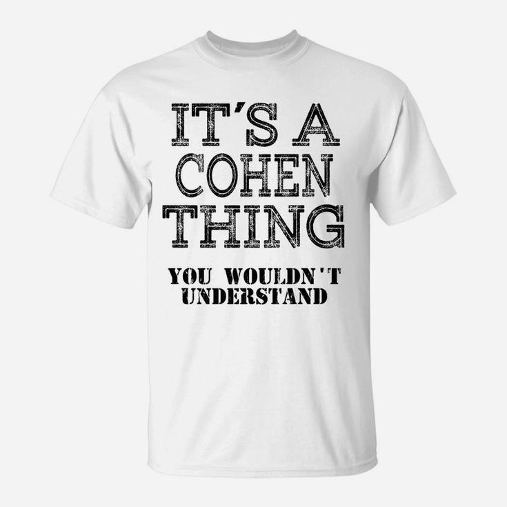 Its A Cohen Thing You Wouldnt Understand Matching Family T-Shirt