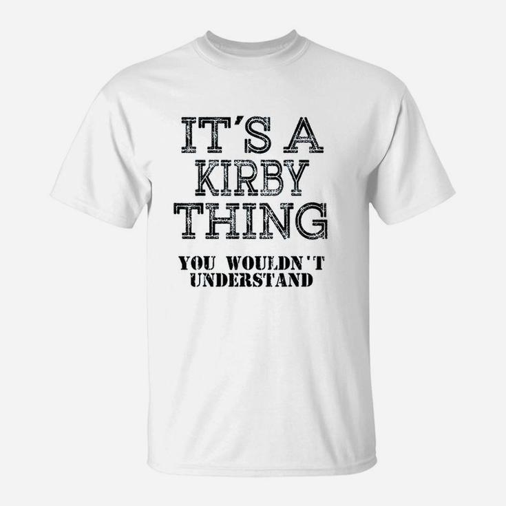 Its A Kirby Thing You Wouldnt Understand Matching Family T-Shirt