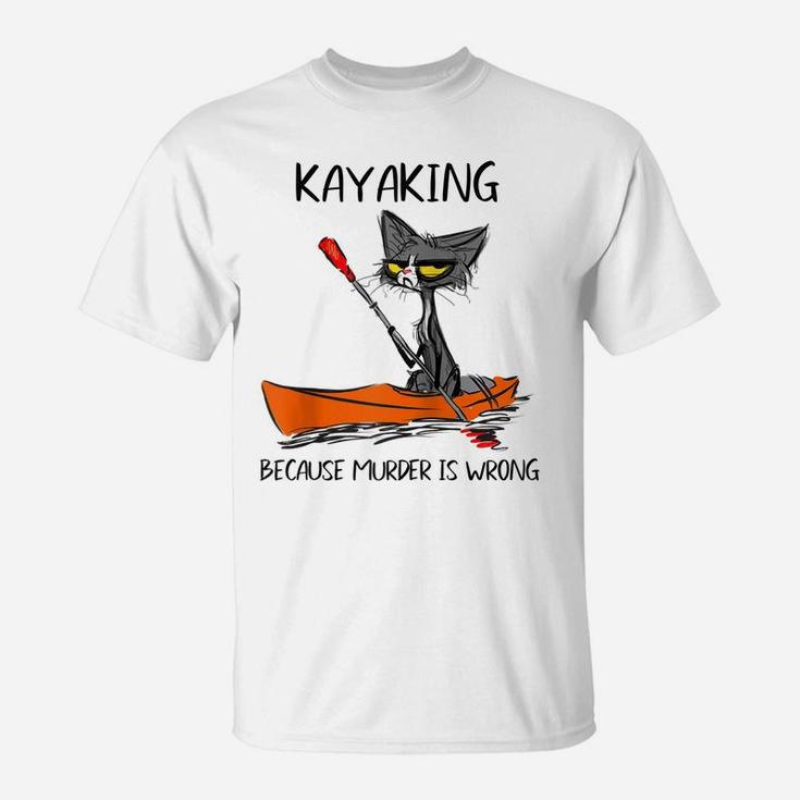 Kayaking Because Murder Is Wrong Funny Cat Lovers Raglan Baseball Tee T-Shirt