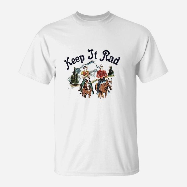 Keep It Rad Horse Men Women Girls Loves Horse Riding T-Shirt
