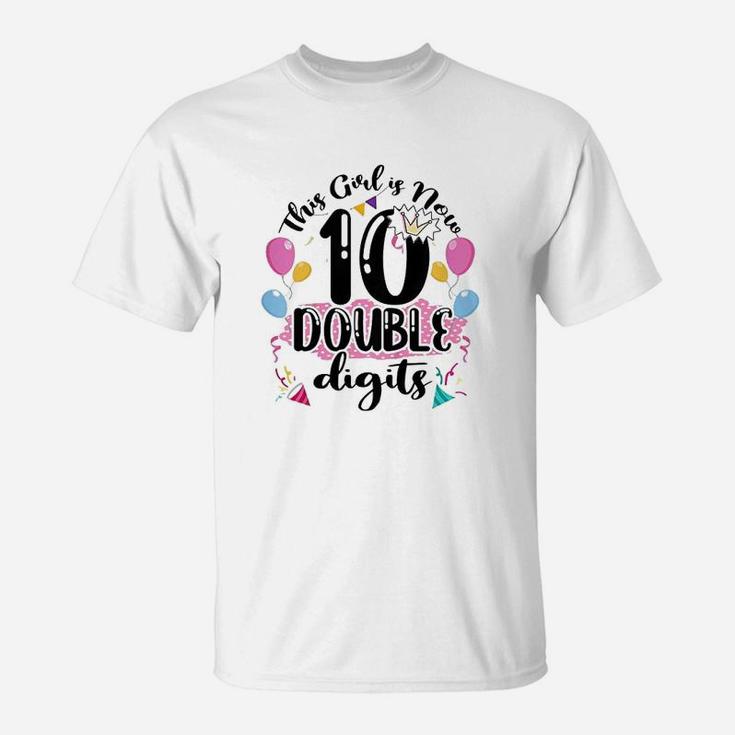 Kids Girl Is Now 10 Digits 10Th Birthday Cute Funny Gift T-Shirt