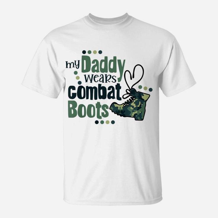Kids My Daddy Wears Combat Boots Military Son Army Daughter Gift T-Shirt