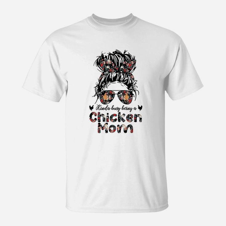 Kinda Busy Being A Chicken Mom Messy Bun Floral T-Shirt
