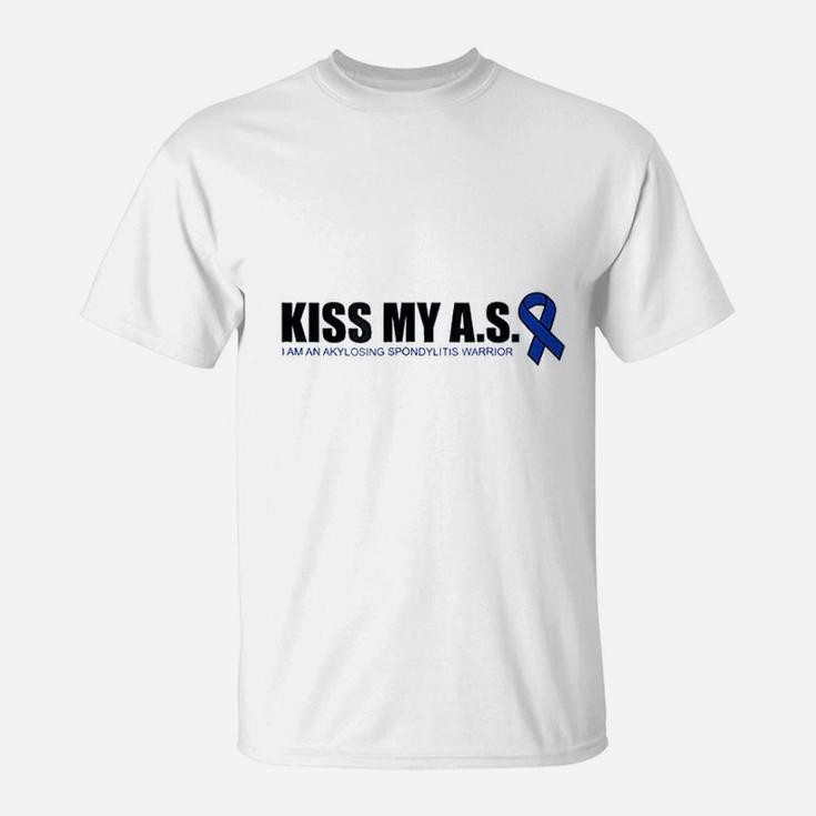 Kiss My As Ankylosing Spondylitis T-Shirt