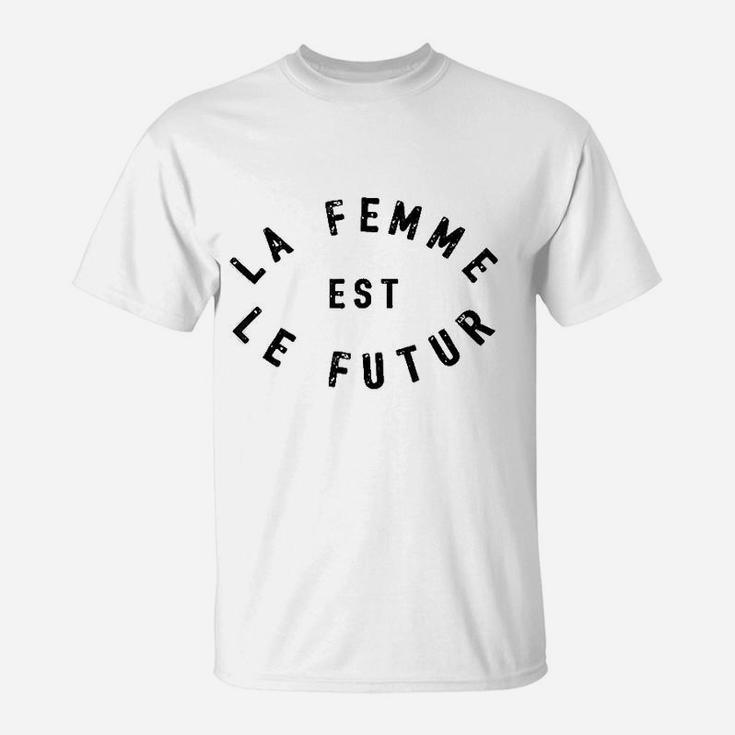La Femme Est Le Futur T-Shirt