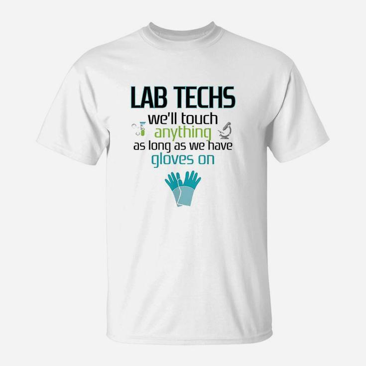 Lab Technician Funny Laboratory Week Men Women Gift T-Shirt