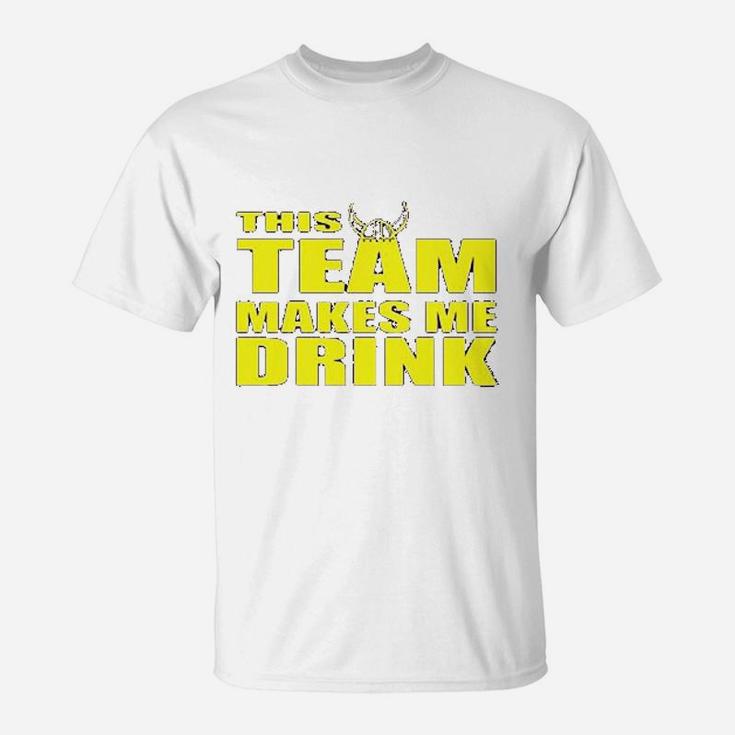 Ladies This Team Makes Me Drink Minnesota Funny T-Shirt