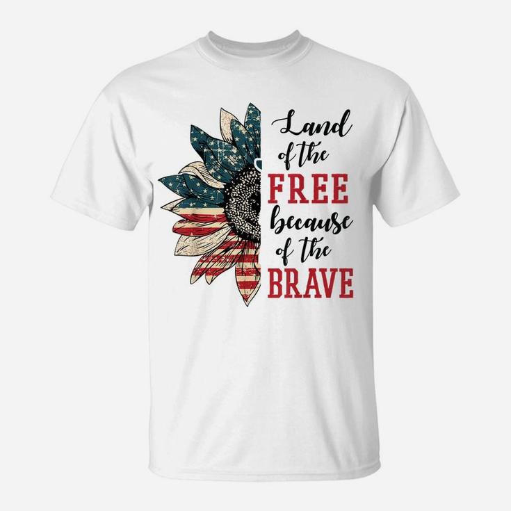 Land Of The Free Because Of The Brave Patriotic Flower T-Shirt