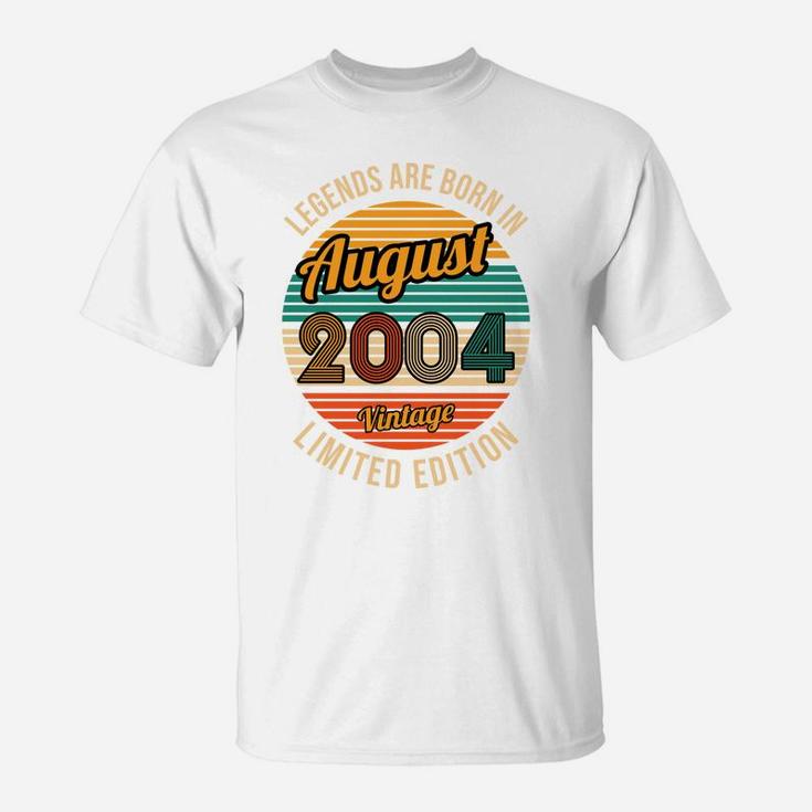 Legends Are Born In August 2004 17Th Birthday T-Shirt