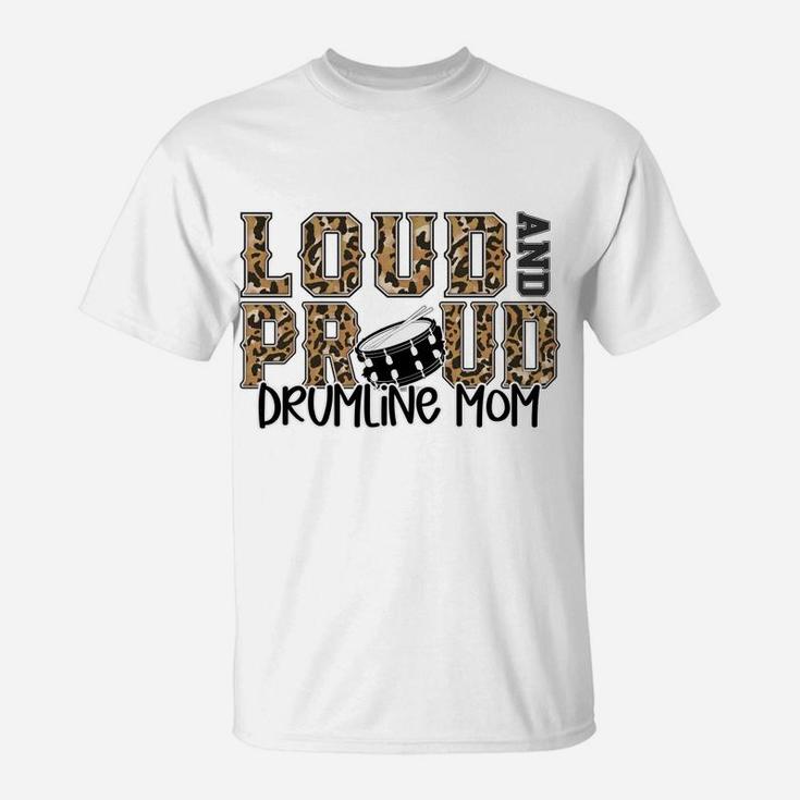Loud And Proud Drumline Mom Leopard Print Cheetah Pattern T-Shirt
