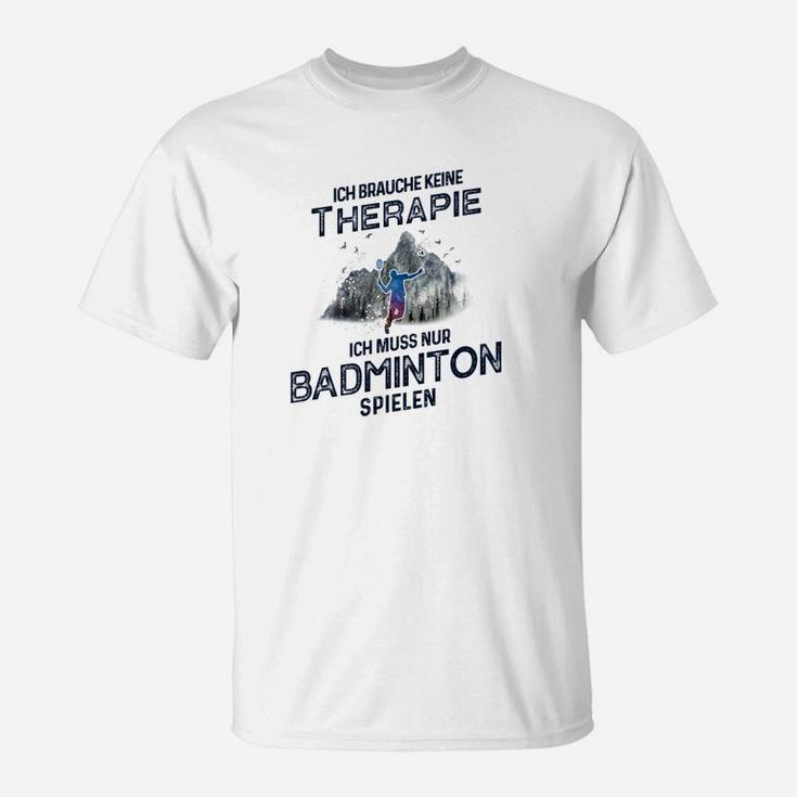 Lustiges Badminton-Therapie T-Shirt für Sportfans