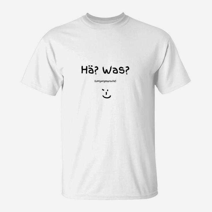 Lustiges Spruch T-Shirt Hä? Was? mit Smiley, Weißes Freizeitshirt