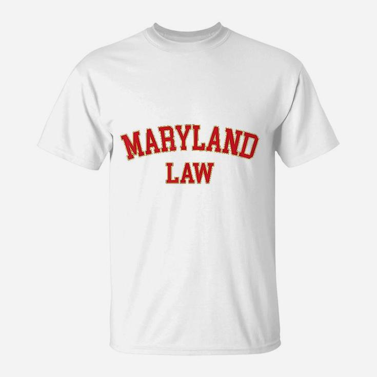 Maryland Law Maryland Bar Graduate Gift Lawyer College T-Shirt