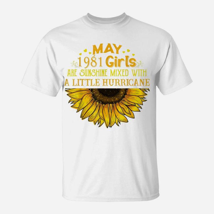 May Girl 1981 - 40Th Birthday Gift For Strong Girl  T-Shirt