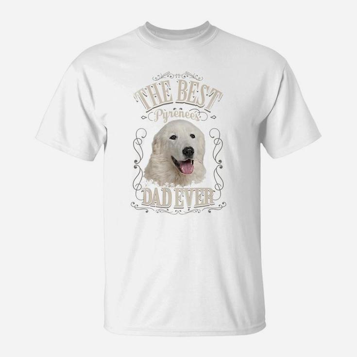 Mens Best Pyrenees Dad Ever Great Pyrenees Dog Gifts Vintage T-Shirt