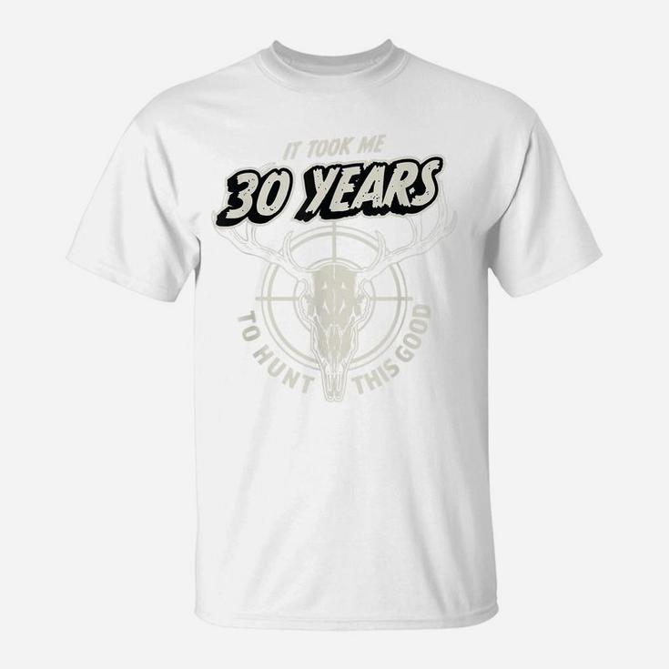 Mens Hunting Gift For 30 Year Old Mens 30Th Birthday T-Shirt