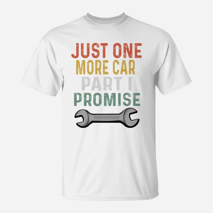 Mens Retro Mechanic Gag Gifts For Men Xmas Just 1 More Car Part T-Shirt