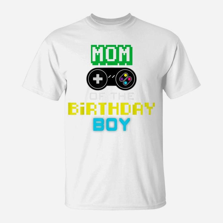 Mom Of Birthday Boy Shirt Video Game Outfit Gamer Party T-Shirt