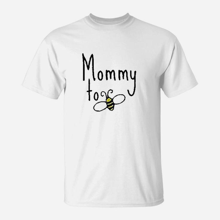 Mommy To Bee T-Shirt
