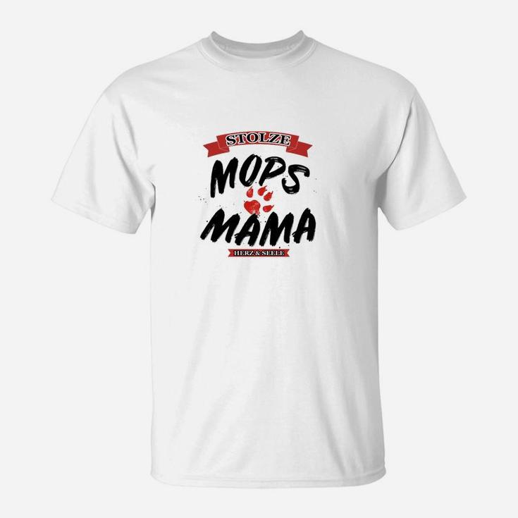 Mops Mama Geschenk Hund Hunde T-Shirt
