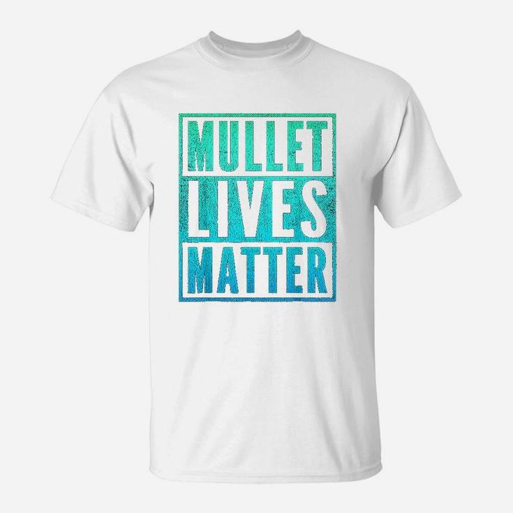 Mullet Lives Matter T-Shirt