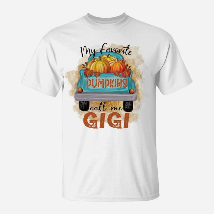 My Favorite Pumpkins Call Me Gigi Cute Grandma Fall Truck Sweatshirt T-Shirt