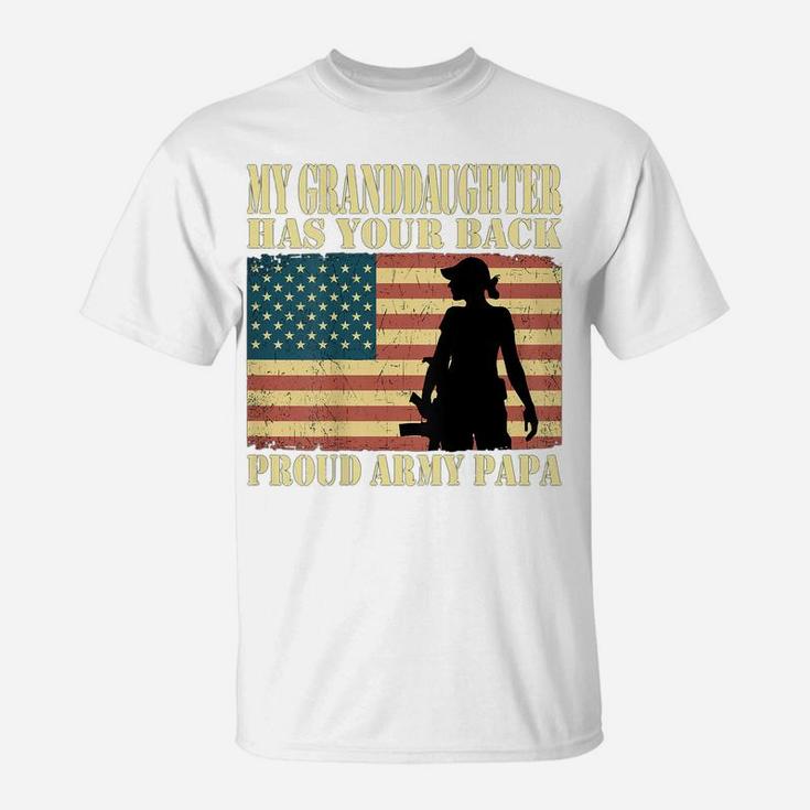 My Granddaughter Has Your Back Proud Army Papa Military Gift T-Shirt