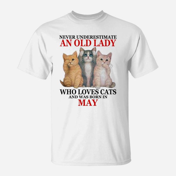 Never Underestimate An Old Lady Who Loves Cats - May T-Shirt