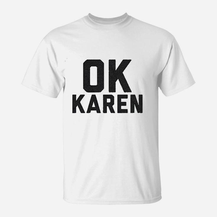 Ok Karen Speak To The Manger T-Shirt