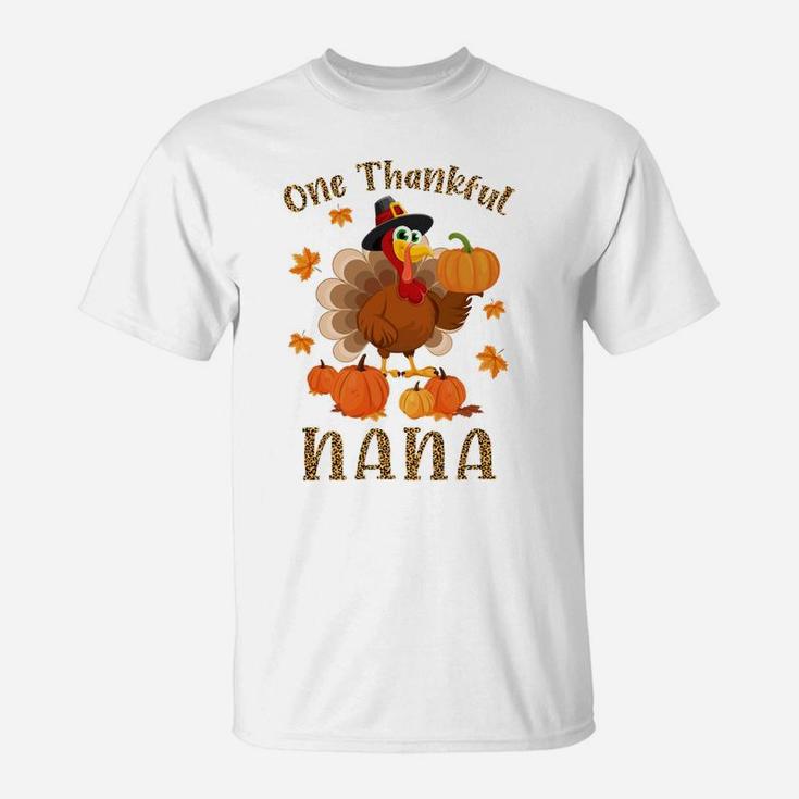 One Thankful Nana Funny Turkey Fall Thanksgiving Autumn Sweatshirt T-Shirt