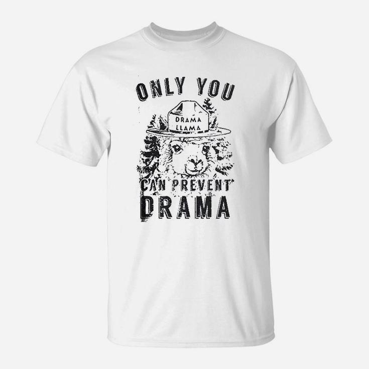 Only You Can Prevent Drama Llama T-Shirt