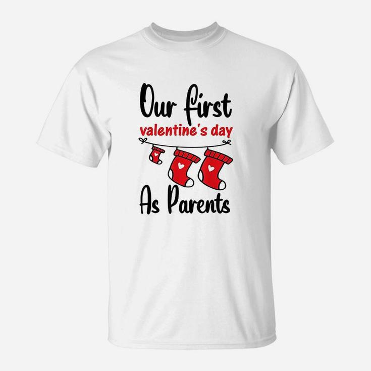 Our First Valentines Day As Parents New Dad Mom Gift T-Shirt