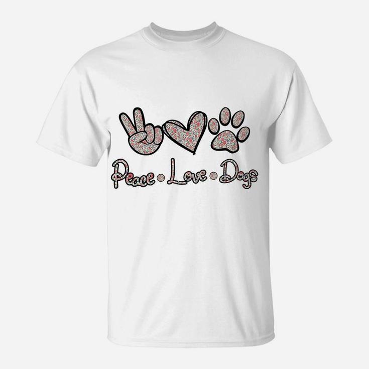 Peace Love Dogs Flowers Lover Puppy Paw Dog Funny Dog Lover T-Shirt