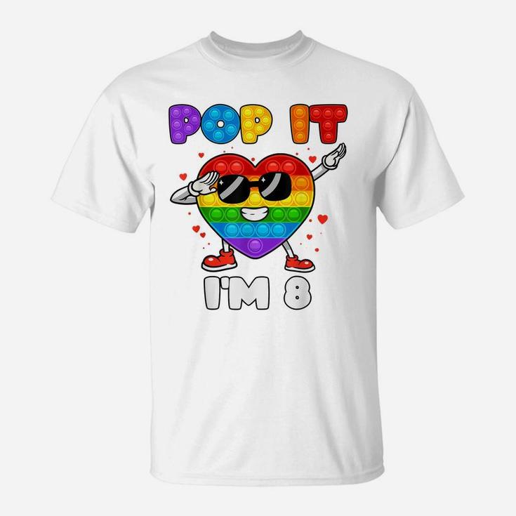 Pop It I'm 8 Birthday Girl Pop Fidget Graphic Dabbing Heart T-Shirt