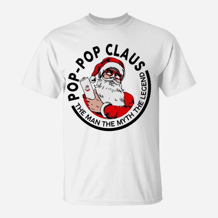 Pop-Pop Claus Christmas - The Man The Myth The Legend Sweatshirt T-Shirt