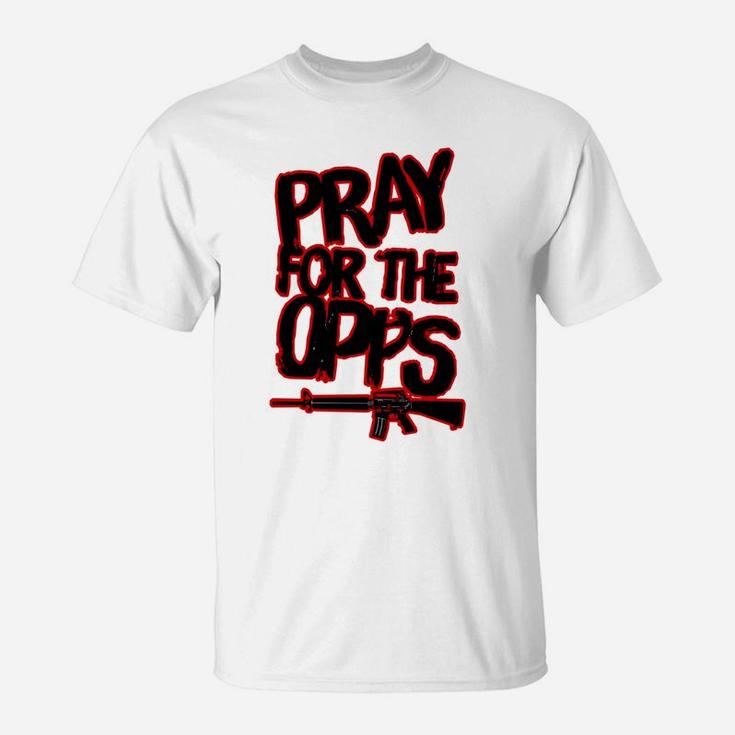 Pray For The Opps T-Shirt