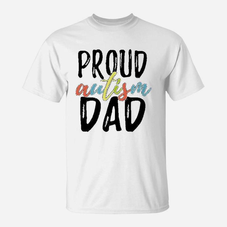 Proud Dad Awareness Family Spectrum Father Love Dad T-Shirt
